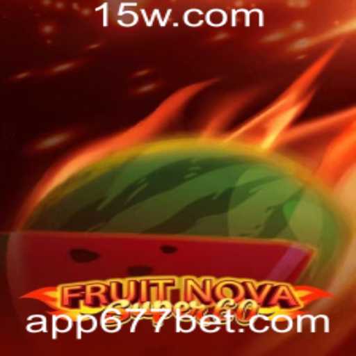 Explorando o Mundo de FruitNovaSuper60 e a Tendência das Apostas 677 Bet