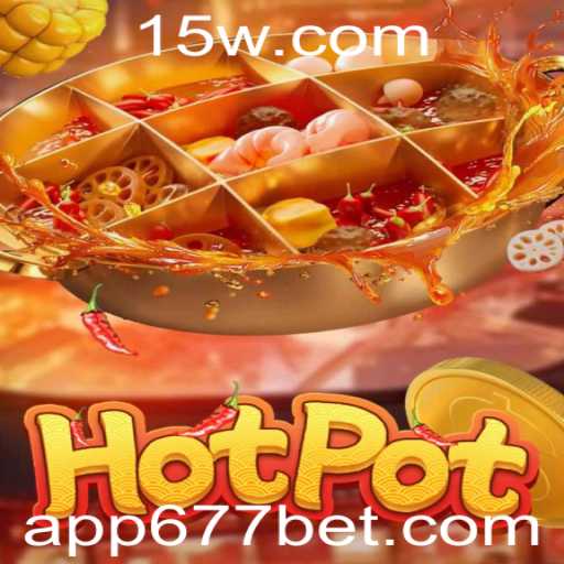 Explorando o Jogo Hotpot: Estratégias e Regras para Dominar o 677 Bet